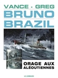  Greg et  Vance - Bruno Brazil - Tome 8 - Orage aux Aléoutiennes.