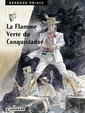  Hermann et  Greg - Bernard Prince - Tome 8 - La Flamme verte du conquistador.
