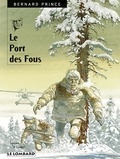  Hermann et  Greg - Bernard Prince - Tome 13 - Le Port des fous.