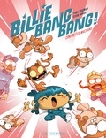 Théa Rojzman et Steve Baker - Billie Bang Bang Tome 2 : Billie Bang Bang contre les machans.