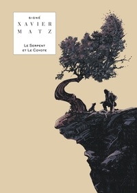 Philippe Xavier et  Matz - Le Serpent et le Coyote.