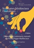 Laere - debelle jan & véroniqu De - Quadrant Supérieur - deuxième édition T1 : Syndromes Myofasciaux Douloureux - Diagnostic et traitements manuels des Points Trigger Myofasciaux.