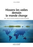 Jerome Delire - Hissons les voiles demain le monde change.