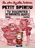  Tome et  Janry - Les chouettes histoires du Petit Spirou Tome 1 : Tu racontes n'importe quoi !.