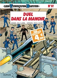 Willy Lambil et Raoul Cauvin - Les Tuniques Bleues Tome 37 : Duel dans la Manche.