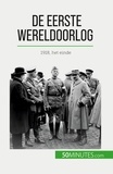 Janssens de bisthoven Benjamin - De Eerste Wereldoorlog (Volume 3) - 1918, het einde.