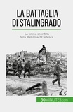 Rocteur Jérémy - La battaglia di Stalingrado - La prima sconfitta della Wehrmacht tedesca.
