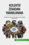 Véronique Bronckart - Kolektif zekadan yararlanma - Ekibinizin becerilerinden en iyi şekilde yararlanın.