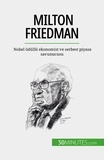 Saeger ariane De - Milton Friedman - Nobel ödüllü ekonomist ve serbest piyasa savunucusu.