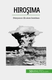 Maxime Tondeur - Hiroşima - Dünyanın ilk atom bombası.