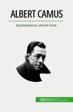 Tiberghien Eve - Albert Camus - Egzystencjalizm, absurd i bunt.