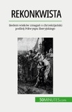 Parmentier Romain - Rekonkwista - Siedem wieków zmagań o chrześcijański podbój Półwyspu Iberyjskiego.