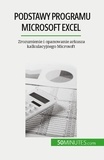Mommens-valenduc Priscillia - Podstawy programu Microsoft Excel - Zrozumienie i opanowanie arkusza kalkulacyjnego Microsoft.