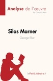 Kent Candice - Silas Marner de George Eliot (Analyse de l'oeuvre) - Résumé complet et analyse détaillée de l'oeuvre.
