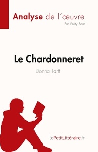 Roat Verity - Le Chardonneret de Donna Tartt (Analyse de l'oeuvre) - Résumé complet et analyse détaillée de l'oeuvre.