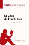 Wheeler Jessica - La Case de l'oncle Tom de Harriet Beecher Stowe (Analyse de l'oeuvre) - Résumé complet et analyse détaillée de l'oeuvre.