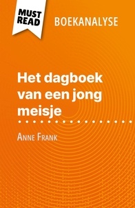 Claire Mathot et Nikki Claes - Het dagboek van een jong meisje van Anne Frank (Boekanalyse) - Volledige analyse en gedetailleerde samenvatting van het werk.