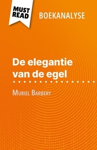 Isabelle Defossa et Nikki Claes - De elegantie van de egel van Muriel Barbery (Boekanalyse) - Volledige analyse en gedetailleerde samenvatting van het werk.