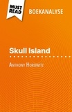 Elena Pinaud et Nikki Claes - Skull Island van Anthony Horowitz (Boekanalyse) - Volledige analyse en gedetailleerde samenvatting van het werk.