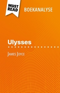 Eléonore Quinaux et Nikki Claes - Ulysses van James Joyce (Boekanalyse) - Volledige analyse en gedetailleerde samenvatting van het werk.
