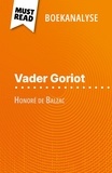 Pierre Weber et Nikki Claes - Vader Goriot van Honoré de Balzac (Boekanalyse) - Volledige analyse en gedetailleerde samenvatting van het werk.