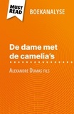Noé Grenier et Nikki Claes - De dame met de camelia’s van Alexandre Dumas fils (Boekanalyse) - Volledige analyse en gedetailleerde samenvatting van het werk.