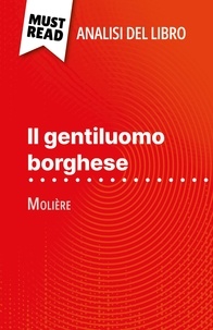 Fabienne Gheysens et Sara Rossi - Il gentiluomo borghese di Molière (Analisi del libro) - Analisi completa e sintesi dettagliata del lavoro.
