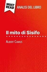 Alexandre Randal et Sara Rossi - Il mito di Sisifo di Albert Camus (Analisi del libro) - Analisi completa e sintesi dettagliata del lavoro.