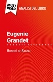Emmanuelle Laurent et Sara Rossi - Eugenie Grandet di Honoré de Balzac (Analisi del libro) - Analisi completa e sintesi dettagliata del lavoro.