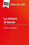 Cécile Perrel et Sara Rossi - La chiave di Sarah di Tatiana de Rosnay (Analisi del libro) - Analisi completa e sintesi dettagliata del lavoro.