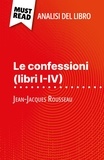 Sabrina Zoubir et Sara Rossi - Le confessioni (libri I-IV) di Jean-Jacques Rousseau (Analisi del libro) - Analisi completa e sintesi dettagliata del lavoro.