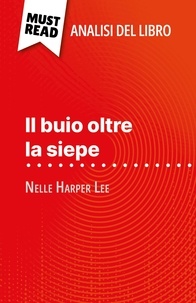 Alexandre Randal et Sara Rossi - Il buio oltre la siepe di Nelle Harper Lee - (Analisi del libro).