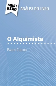 Nadège Nicolas et Alva Silva - O Alquimista de Paulo Coelho (Análise do livro) - Análise completa e resumo pormenorizado do trabalho.