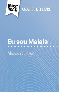 Marie Bouhon et Alva Silva - Eu sou Malala de Malala Yousafzai (Análise do livro) - Análise completa e resumo pormenorizado do trabalho.