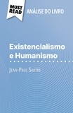 Vincent Guillaume et Alva Silva - Existencialismo e Humanismo de Jean-Paul Sartre (Análise do livro) - Análise completa e resumo pormenorizado do trabalho.