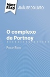 Natalia Torres Behar et Alva Silva - O complexo de Portnoy de Philip Roth (Análise do livro) - Análise completa e resumo pormenorizado do trabalho.