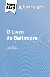 Eléonore Quinaux et Alva Silva - O Livro de Baltimore de Joël Dicker (Análise do livro) - Análise completa e resumo pormenorizado do trabalho.