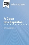 Natalia Torres Behar et Alva Silva - A Casa dos Espíritos de Isabel Allende (Análise do livro) - Análise completa e resumo pormenorizado do trabalho.