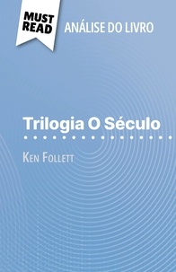 Elena Pinaud et Alva Silva - Trilogia O Século de Ken Follett - (Análise do livro).