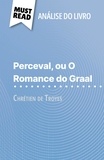 Flore Beaugendre et Alva Silva - Perceval ou O Romance do Graal de Chrétien de Troyes - (Análise do livro).