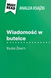 Lucile Lhoste et Kâmil Kowalski - Wiadomość w butelce książka Valérie Zenatti (Analiza książki) - Pełna analiza i szczegółowe podsumowanie pracy.