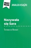 Cécile Perrel et Kâmil Kowalski - Nazywała się Sara książka Tatiana de Rosnay (Analiza książki) - Pełna analiza i szczegółowe podsumowanie pracy.