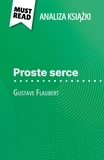 Sandrine Guihéneuf et Kâmil Kowalski - Proste serce książka Gustave Flaubert (Analiza książki) - Pełna analiza i szczegółowe podsumowanie pracy.