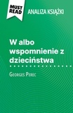 David Noiret et Kâmil Kowalski - W albo wspomnienie z dzieciństwa książka Georges Perec (Analiza książki) - Pełna analiza i szczegółowe podsumowanie pracy.