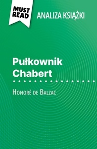Hadrien Seret et Kâmil Kowalski - Pułkownik Chabert książka Honoré de Balzac (Analiza książki) - Pełna analiza i szczegółowe podsumowanie pracy.
