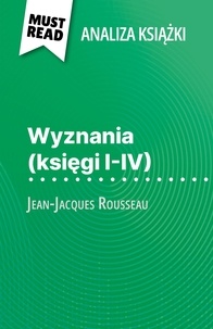Sabrina Zoubir et Kâmil Kowalski - Wyznania (księgi I-IV) książka Jean-Jacques Rousseau - (Analiza książki).