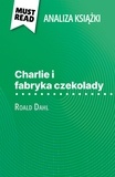 Johanna Biehler et Kâmil Kowalski - Charlie i fabryka czekolady książka Roald Dahl - (Analiza książki).