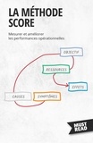Lanore Peter - Must Read Business  : La Méthode SCORE - Mesurer et améliorer les performances opérationnelles.