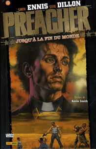 Garth Ennis et Steve Dillon - Preacher Tome 2 : Jusqu'à la fin du monde.