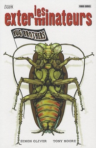 Simon Oliver et Tony Moore - Les exterminateurs Tome 1 : Bug Brothers.